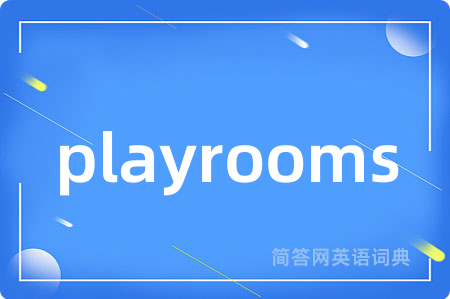 playrooms