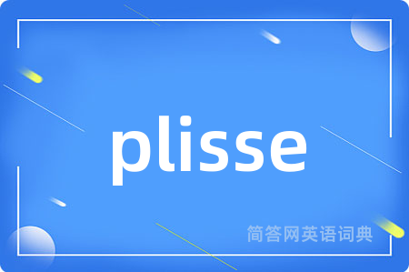 plisse