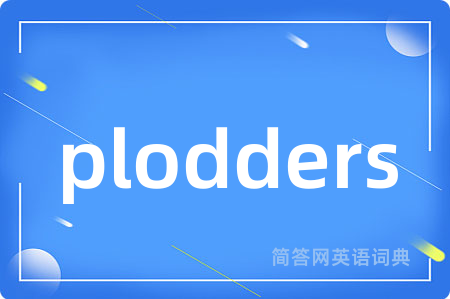 plodders
