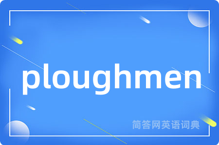 ploughmen