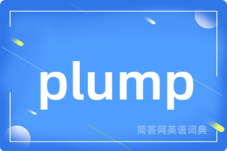plump