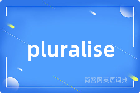 pluralise