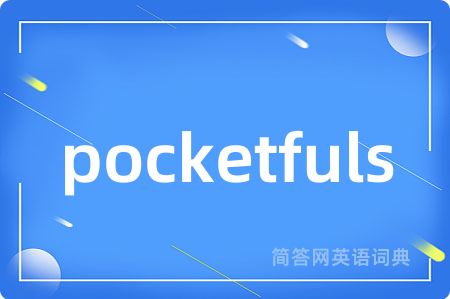 pocketfuls