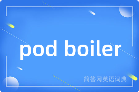 pod boiler