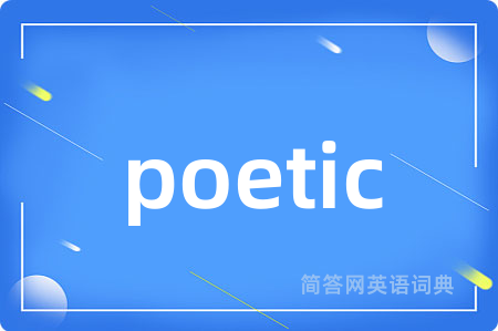 poetic
