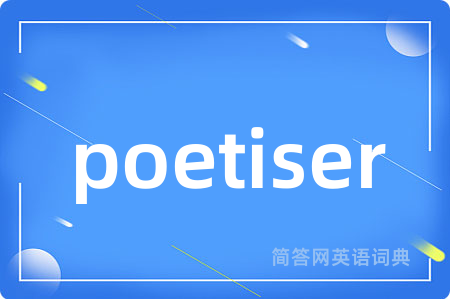 poetiser