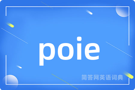 poie