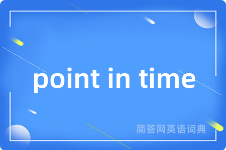 point in time