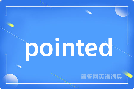 pointed