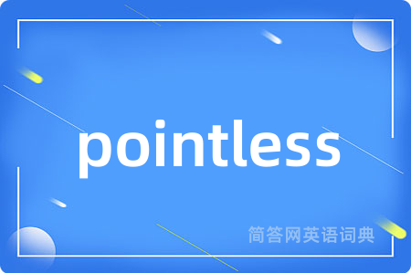 pointless