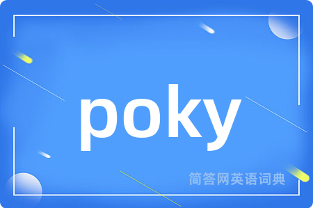 poky