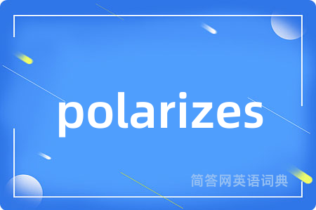polarizes