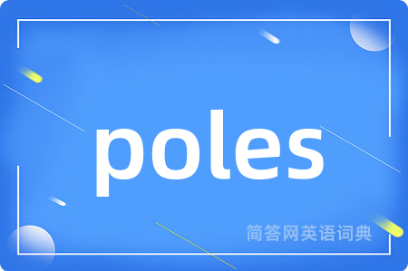 poles