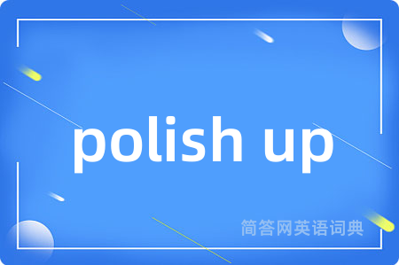 polish up