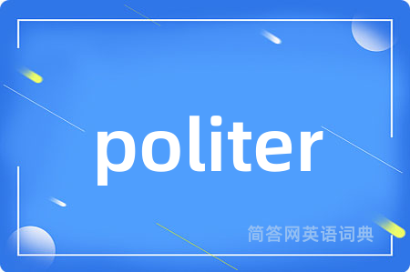 politer