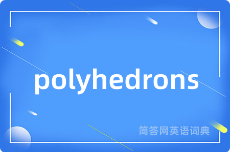 polyhedrons