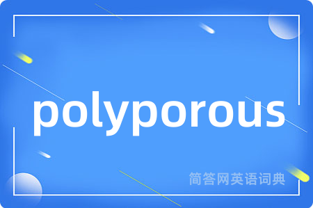 polyporous