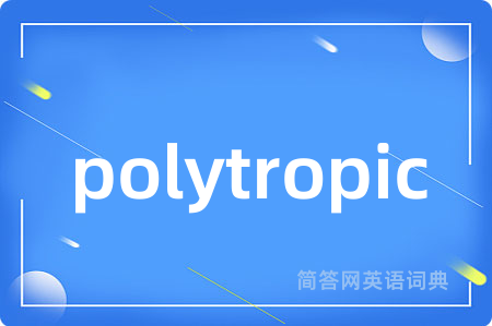 polytropic