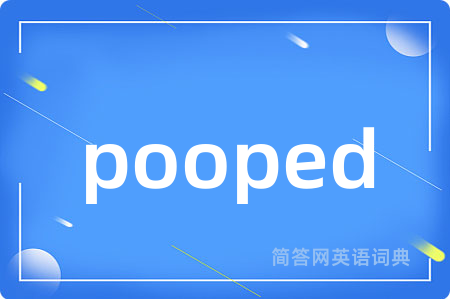 pooped