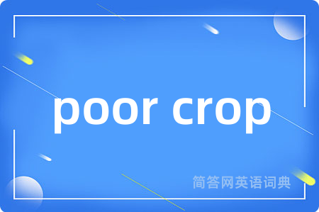 poor crop