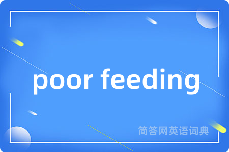 poor feeding
