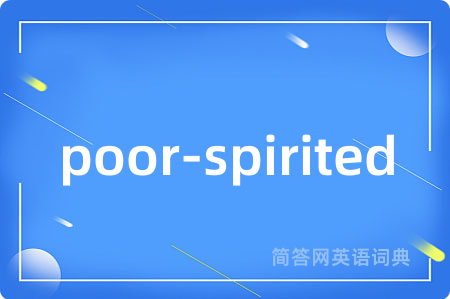 poor-spirited