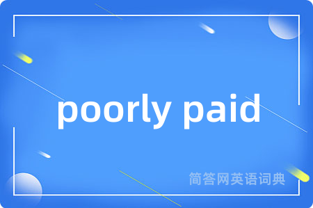 poorly paid