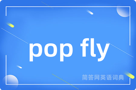pop fly