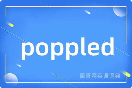 poppled