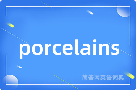 porcelains