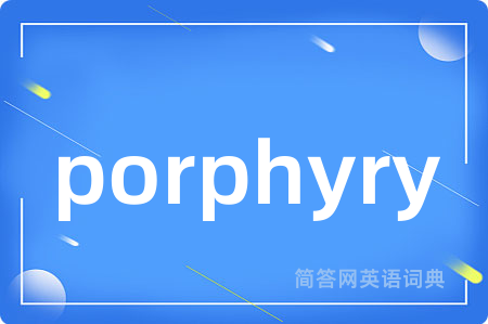porphyry