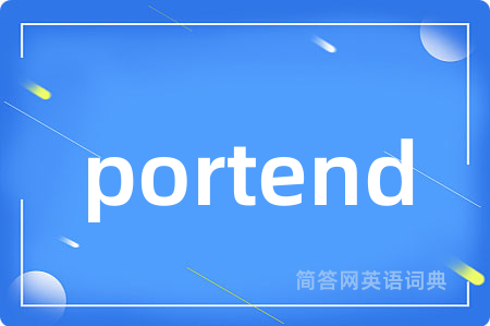 portend