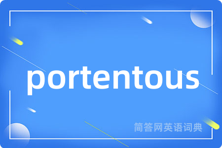 portentous
