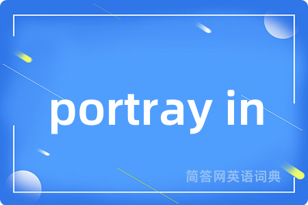 portray in