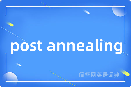 post annealing