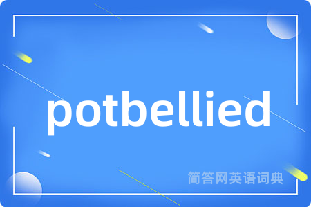 potbellied