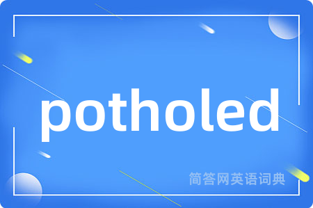 potholed