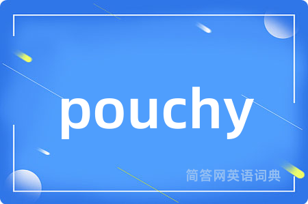 pouchy
