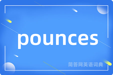 pounces