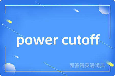 power cutoff