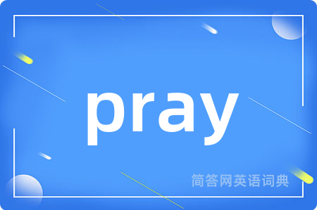 pray