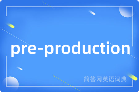pre-production