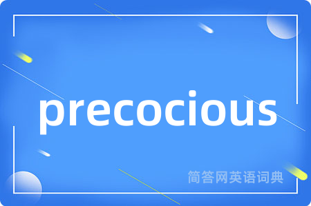 precocious