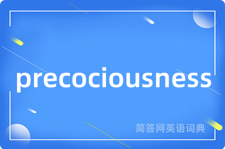 precociousness