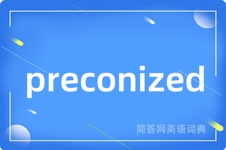 preconized