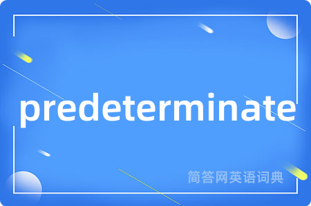 predeterminate