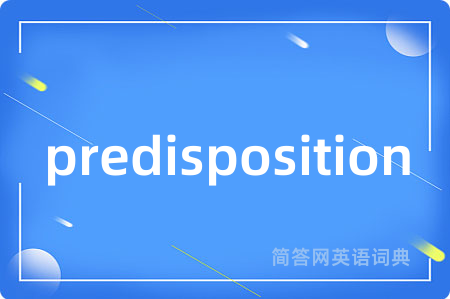 predisposition