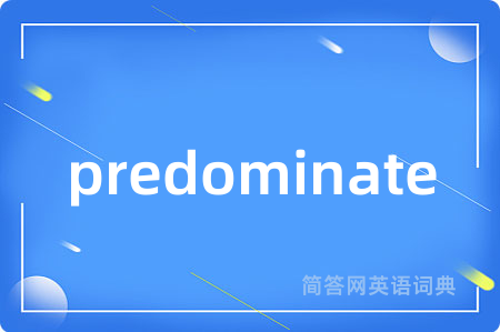 predominate