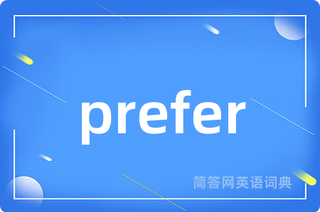 prefer