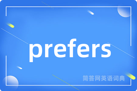prefers